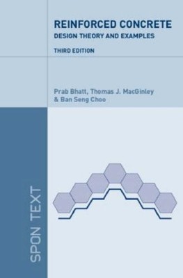 Reinforced Concrete Design: Design Theory and Examples, Third Ed