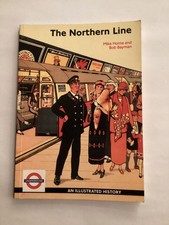 The Northern Line: An Illustrated History-Mike Horne, Bob Bayman