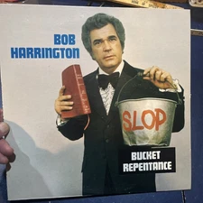 BOB HARRINGTON Slop Bucket Repentance LP World Gospel,  EX, SIGNED!