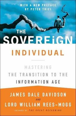 The Sovereign Individual: - Paperback, by James Dale Davidson; - Very Good
