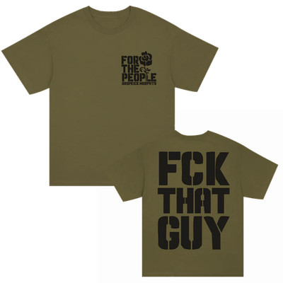 Dropkick Murphy FCK THAT GUY T-Shirt Unisex fan Gift S-5XL