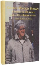 Hilda D SPEAR / George Mackay Brown A Survey of His Work and a Full 1st Edition