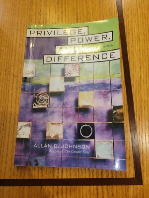Privilege, Power, and Difference by Allan G. Johnson (2005, Trade Paperback, Re 