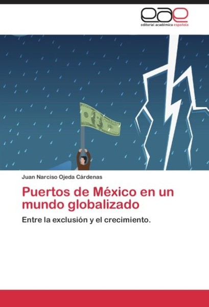 Puertos De MéXico En Un Mundo Globalizado Juan Narciso Ojeda CáRdenas-image