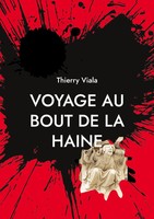 Thierry Viala | Voyage Au Bout De La Haine | Taschenbuch | FranzöSisch (2022)