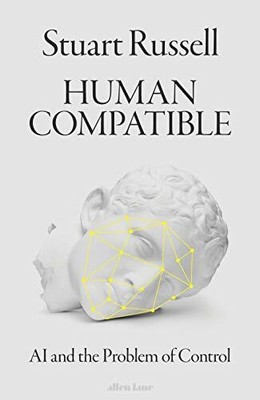 Human Compatible: AI and the Problem of Control by Russell, Stuart 0241335205