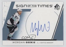 2022-23 SP Authentic Sign of the Times Morgan Geekie #SOTT-GE Auto
