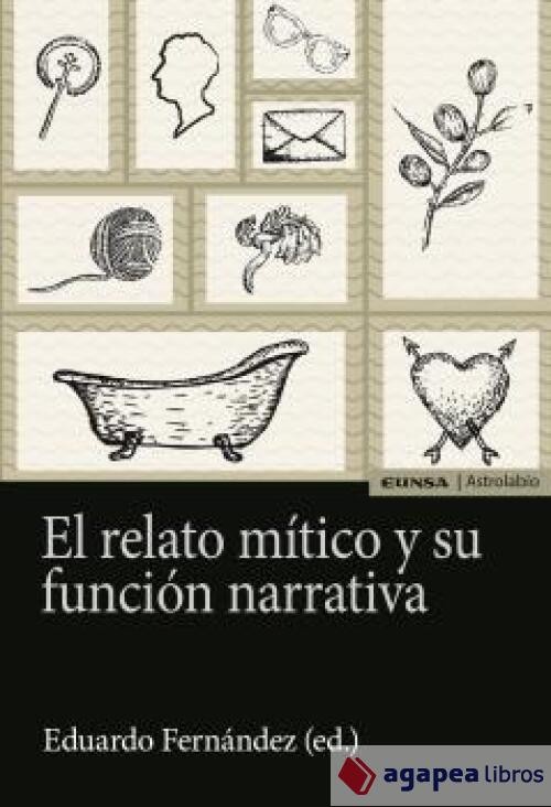 RELATO MITICO Y SU FUNCION NARRATIVA,EL. NUEVO. ENVÍO URGENTE (Agapea)