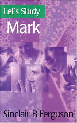 Sinclair B. Ferguson Let's Study Mark (Taschenbuch)
