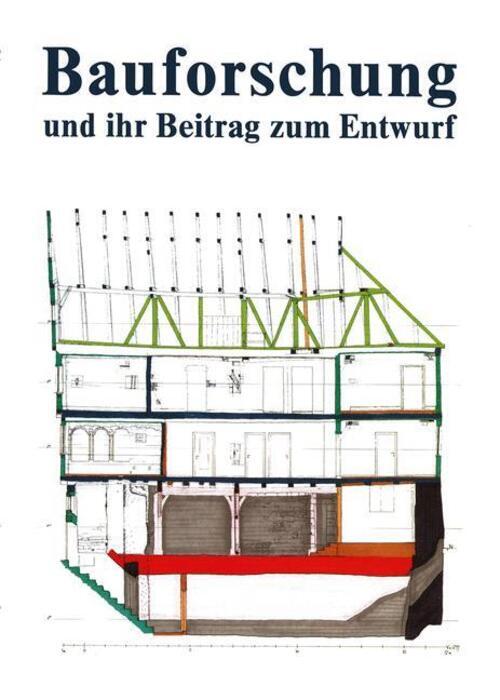Bauforschung Und Ihr Beitrag Zum Entwurf | Taschenbuch | Paperback |
