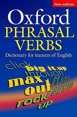 Oxford Phrasal Verbs Dictionary for learners of English by Not Available...