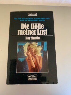 Die Hölle meiner Lust    Kay Martin (756)