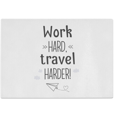 Work hard, travel harder 10601007423