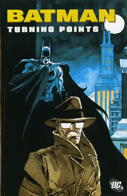 Batman: Wendepunkte von Paul Pope, Chuck Dixon, Ed Brubaker, Greg Rucka...