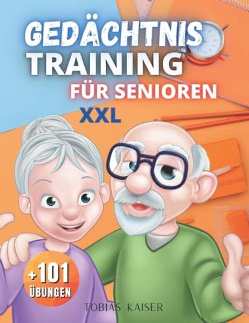 Gedächtnistraining für Senioren: Dieses Buch enthält hunderte Spiele zur Beschäf