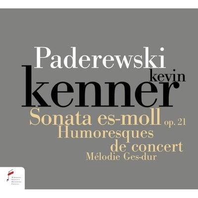NIFCCD057 Kevin Kenner Paderewski. Sonata In E Flat Minor Op. 21, Humersques de