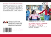 IntervencióN Inclusiva En EducacióN Primaria Patricia Ortiz MaríN (U. A.) Buch