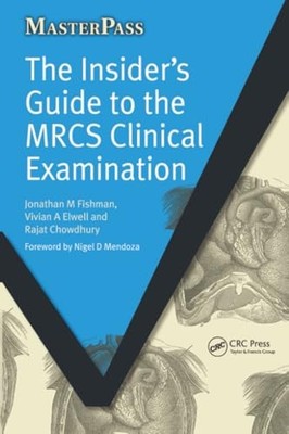The Insider's Guide to the MRCS Clinical Examination by Jonathan M Fishman NEW