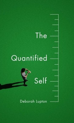 QUANTIFIED SELF by Deborah Lupton Paperback Self Help Business