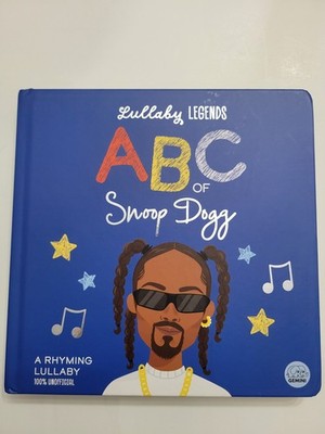 Lullaby Legends: ABC of Snoop Dogg: A Rhyming Lullaby by Amber Lily Board Book