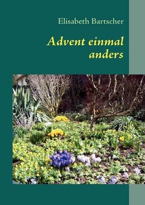 Advent einmal anders by Elisabeth Bartscher (German) Paperback Book