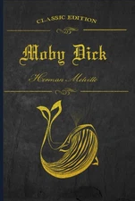 Moby Dick: With original illustrations - annotated