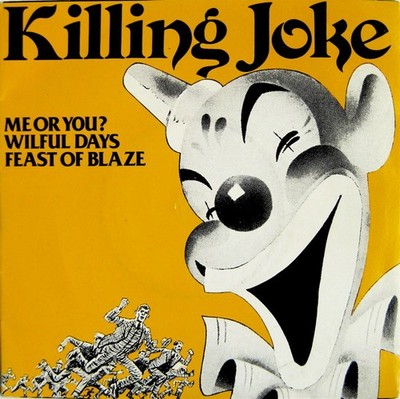 Killing Joke - Me Or You / Wilful Days / Feast Of Blaze - Used Vinyl - G1450z
