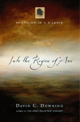 David C. Downing Into the Region of Awe (Hardback)