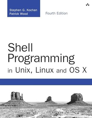 Shell Programming in Unix, Linux and OS X: The Fourth Edition of Unix She - GOOD