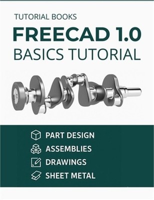 FreeCAD 1.0 Basics Tutorial (COLORED) (Paperback or Softback)