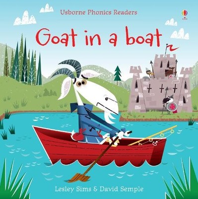 Goat in a Boat (Phonics Readers), Lesley Sims