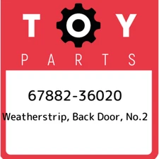 67882-36020 Toyota Weatherstrip, back door, no.2 6788236020, New Genuine OEM Par