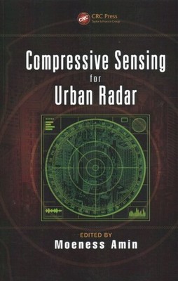 Compressive Sensing for Urban Radar, Paperback by Amin, Moeness (EDT), Brand ...