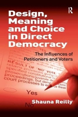 Design, Meaning and Choice in Direct Democracy: The Influences of Petitioners an