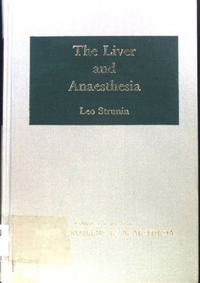 The Liver and Anaesthesia; Major Problems in Anaesthesia; 3; Strunin, L.: