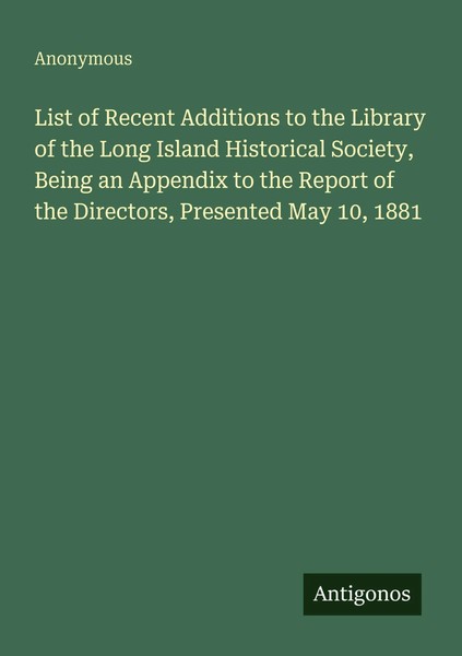 List Of Recent Additions To The Library Of The Long Island Historical...-image