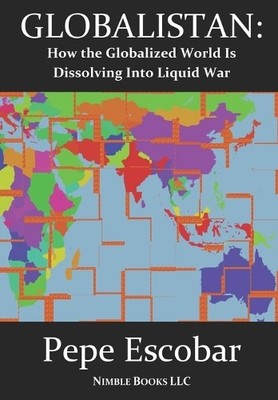 Pepe Escobar Globalistan (Taschenbuch)
