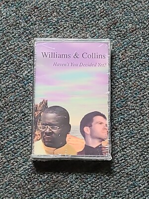 Williams & Collins Haven't You Decided Yet - Cassette ca16