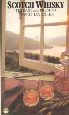 Scotch Whisky: Its Past and Present - Softcover Daiches, Da
