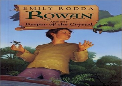 Rowan and the Keeper of the Crystal, Rodda, Emily