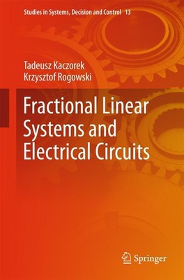 Fractional Linear Systems and Electrical Circuits Tadeusz Kaczorek