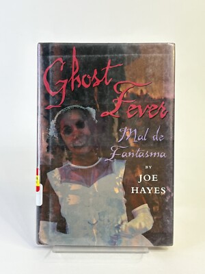 GHOST FEVER MAL DE FANTASMA By Joe Hayes & Mona