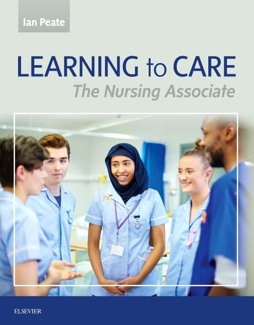 Learning to Care: The Nursing Associate, 1e,Ian Peate OBE  FRCN