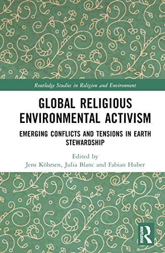 Global Religious Environmental Activism: Emergi, Kohrsen, Blanc, Huber..