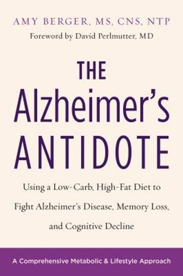 #ad #ad The Alzheimer#x27;s Antidote : Using a Low Carb High Fat Diet to Fig $7.92