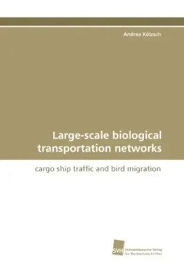 Andrea Kölzsch | Large-scale biological transportation networks | Taschenbuch