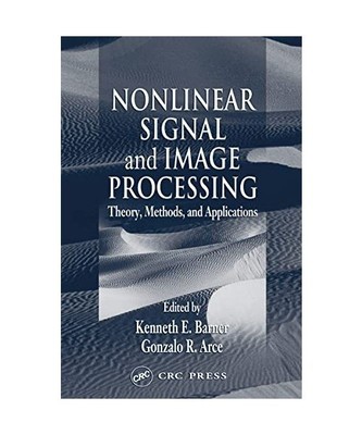 Nonlinear Signal and Image Processing: Theory, Methods, and Applications