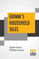 Jacob Grimm (U. A.) | Grimm's Household Tales | Taschenbuch | Englisch (2019)