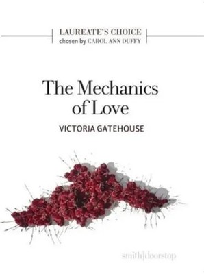 The Mechanics of Love | Laureate's Choice 2019 II | Victoria Gatehouse | Buch