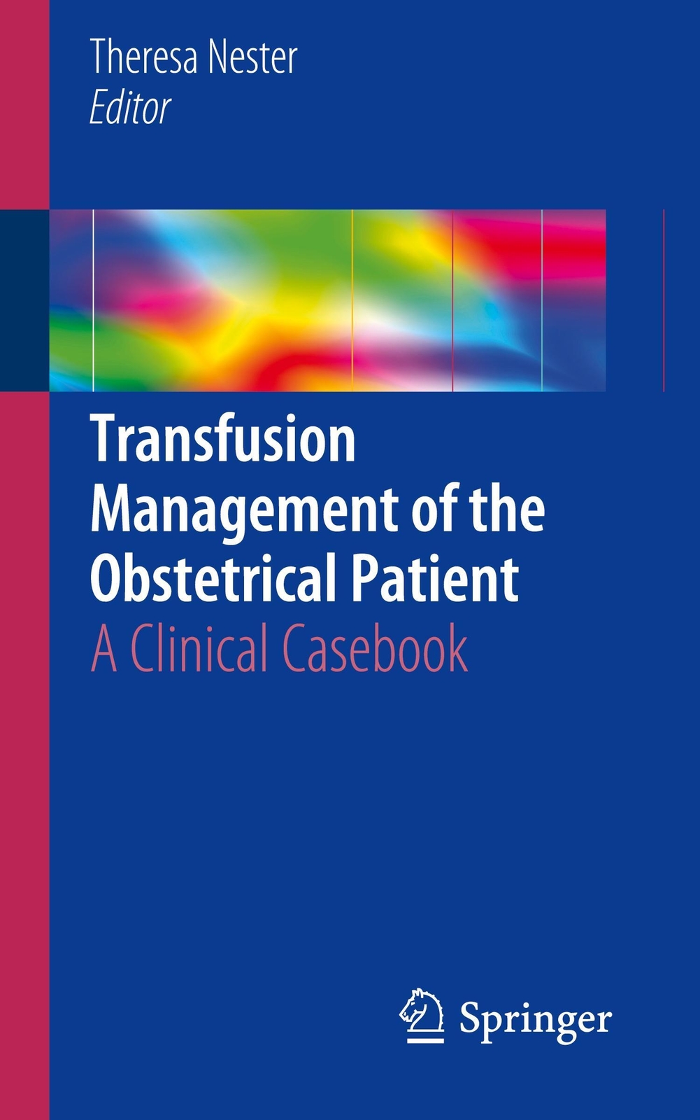 Thumbnail - Transfusion Management Of The Obstetrical Patient | Theresa Nester |